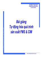 Bài giảng tự động hóa quá trình sản xuất FMS CIM  chương 4   ths phạm thế minh