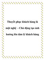 Thuyết phục khách hàng là một nghệ   chủ động tạo ảnh hưởng lên tâm lý khách hàng