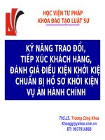 Bài giảng kỹ năng trao đổi, tiếp xúc khách hàng, đánh giá điều kiện khởi kiện, chuẩn bị hồ sơ khởi kiện vụ án hành chính