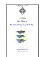 Bài giảng bản đồ học và hệ thống thông tin địa lý (GIS)  phần 1   MSc  nguyễn trung hiếu