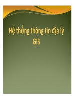 Bài giảng hệ thống thông tin địa lý   chương 1  tổng quan GIS