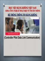 Bài giảng hệ thống thông tin hàng không  CPDLC   học viện hàng không VN