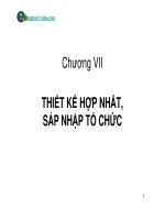 Bài giảng phân tích và thiết kế tổ chức  chương VII   ths  phan anh hồng
