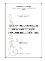 Khảo sát quá trình tách thori oxit từ quặng monazite thừa thiên   huế 