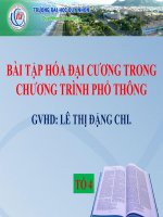 BÀI tập hóa đại CƯƠNG TRONG CHƯƠNG TRÌNH PHỔ THÔNG 