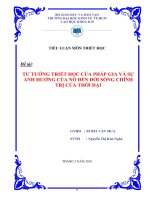 Tiểu luận môn triết học  tư tưởng triết học của pháp gia và sự ảnh hưởng của nó đến đời sống chính trị của thời đại