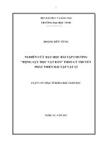 Nghiên cứu dạy học bài tập chương  động lực học vật rắn  theo lý thuyết phát triển vật lí  luận văn thạc sỹ vật lý