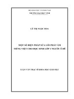 Một số biện pháp sửa lỗi phát âm tiếng việt cho học sinh lớp 1 người ê đê  luận văn thạc sĩ khoa học giáo dục