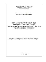 Rèn luyện kỹ năng dạy học môn thủ công  kỹ thuật cho sinh viên ngành giáo dục tiểu học trường đại học sài gòn