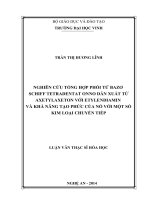 Nghiên cứu tổng hợp phối tử bazơ schiff tetradentat onno dẫn xuất từ axetylaxeton với etylendiamin và khả năng tạo phức của nó với một số kim loại chuyển tiếp  luận văn thạc sĩ hóa học
