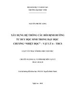 Xây dựng hệ thống câu hỏi định hướng tư duy học sinh trong dạy học chương  nhiệt học    vật lý   THCS  luận văn thạc sỹ