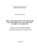 Rèn luyện một số kỹ năng sống cho học sinh thông qua dạy học môn tự nhiên và xã hội ở lớp 3 (KL03759)