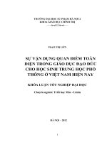 Sự vận dụng quan điểm toàn diện trong giáo dục đạo đức cho học sinh trung học phổ thông ở việt nam hiện nay (KL04644)