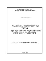 Vận dụng lí thuyết kiến tạo trong dạy học chương động lực học chất điểm   vật lí 10 THPT (LV00963)