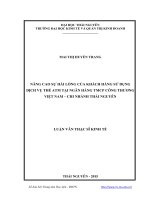 Nâng cao sự hài lòng của khách hàng sử dụng dịch vụ thẻ ATM tại ngân hàng thương mại cổ phần công thương việt nam   chi nhánh thái nguyên 