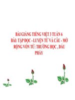 Bài giảng tiếng việt 3 tuần 6 bài tập đọc   luyện từ và câu   mở rộng vốn từ trường học , dấu phẩy 6 