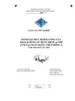 đánh giá mức độ hài lòng của khách hàng sử dụng thẻ atm tại ngân hàng đông á chi nhánh cần thơ 
