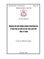 Nghiên cứu hội chứng kháng Phospholipid ở bệnh nhân có tiền sử sảy thai liên tiếp đến 12 tuần (FULL TEXT)