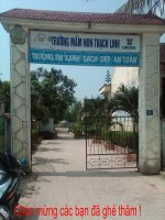 chao mung ban den voi truong mam non thach linh