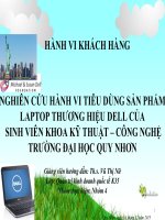 NGHIÊN CỨU HÀNH VI TIÊU DÙNG SẢN PHẨM LAPTOP THƯƠNG HIỆU DELL CỦA  SINH VIÊN KHOA KỸ THUẬT – CÔNG NGHỆ TRƯỜNG ĐẠI HỌC QUY NHƠN