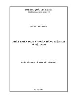 Phát triển dịch vụ ngân hàng hiện đại ở việt nam   luận văn ths  kinh tế  60 31 01 pdf