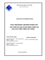 thực hiện mạng cảm biến không dây thu thập dữ liệu về độ rung, nhiệt độ của các công trình xây dựng 