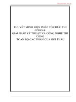 THUYẾT MINH BIỆN PHÁP tổ CHỨC THI CÔNG  GIẢI PHÁP kỹ THUẬT và CÔNG NGHỆ THI CÔNG TOÀN bộ các PHẦN của gói THẦU