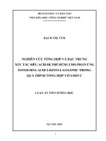 Nghiên cứu tổng hợp và đặc trưng xúc tác siêu acid dị thể dùng cho phản ứng este hóa acid 2 keto l gulonic trong quá trình tổng hợp vitamin c 
