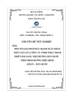 Một số giải pháp đẩy mạnh xuất khẩu thủy sản của công ty Trách Nhiệm Hữu Hạn Thực Phẩm Thiên Hải sang thị trƣờng Hàn Quốc theo định hƣớng hiệp định Asean - Hàn Quốc