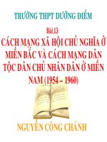 Bài 13  cách mạng xã hội chủ nghĩa ở miền bắc và cách mạng dân chủ nhân dân ở miền nam