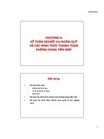 Chương 6 Kế toán nghiệp vụ ngân quỹ và các hình thức thanh toán không dùng tiền mặt