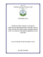 Đánh giá thực trạng và áp dụng một số giải pháp để hướng tới tiêu chuẩn thực hành tốt phòng kiểm nghiệm thuốc   GLP của trung tâm kiểm nghiệm đà nẵng năm 2013