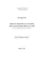 KHẢO sát ẢNH HƯỞNG của XUNG bơm DẠNG GAUSS lên HOẠT ĐỘNG của LASER NGÃU NHIÊN PHÁT HAI MODE 