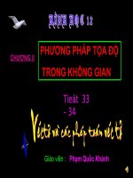PP tọa độ trong không gian   tiết 33 34  hh12