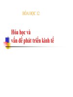 Bài giảng bài hóa học và các vấn đề phát triển kinh tế hóa học 12 (9) 