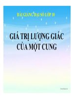 Bài giảng bài giá trị lượng giác của một cung đại số 10 