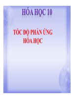 Bài giảng bài tốc độ phản ứng hóa học hóa học 10 (3) 