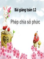 Bài giảng bài phép chia số phức giải tích 12 (5) 
