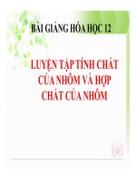 Bài giảng bài luyện tập tính chất của nhôm và hợp chất của nhôm hóa học 12 (5) 