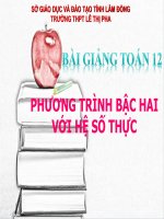 Bài giảng bài phương trình bậc hai với hệ số thực giải tích 12 