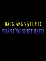 Bài giảng bài phản ứng nhiệt hạch vật lý 12 (3) 