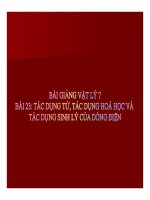 Bài giảng bài tác dụng từ, tác dụng hóa học và tác dụng sinh lí của dòng điện vật lý 7 (2) 
