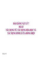 Bài giảng bài tác dụng từ, tác dụng hóa học và tác dụng sinh lí của dòng điện vật lý 7 (5) 