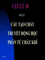 Bài giảng bài cấu tạo chất  thuyết động học phân tử chất khí vật lý 10 
