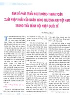 Bàn về phát triển hoạt động thanh toán xuất nhập khẩu của ngân hàng thương mại việt nam trong tiến trình hội nhập quốc tế 