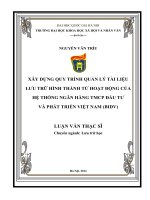 Xây dựng quy trình quản lý tài liệu lưu trữ hình thành từ hoạt động của hệ thống ngân hàng thương mại cổ phần đầu tư và phát triển việt nam 