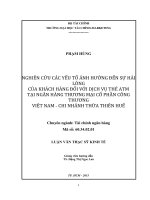 nghiên cứu các yếu tố ảnh hưởng đến sự hài lòng của khách hàng đối với dịch vụ thẻ atm tại ngân hàng thương mại cổ phần công thương việt nam, chi nhánh thừa thiên huế 