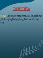 Chọn một công trình có ít nhất 2 tầng hầm, thiết kế biệnpháp thi công tầng hầm theo phương pháp từ trên xuống (top-down