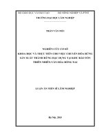 Nghiên cứu cơ sở khoa học và thực tiễn cho việc chuyển hóa rừng sản xuất thành rừng đặc dụng tại Khu bảo tồn Thiên nhiên-Văn hóa Đồng Nai (FULL TEXT)