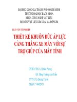 THIẾT KẾ KHUÔN ĐÚC ÁP LỰC CÀNG THẮNG XE MÁY VỚI SỰ TRỢ GIÚP CỦA MÁY TÍNH